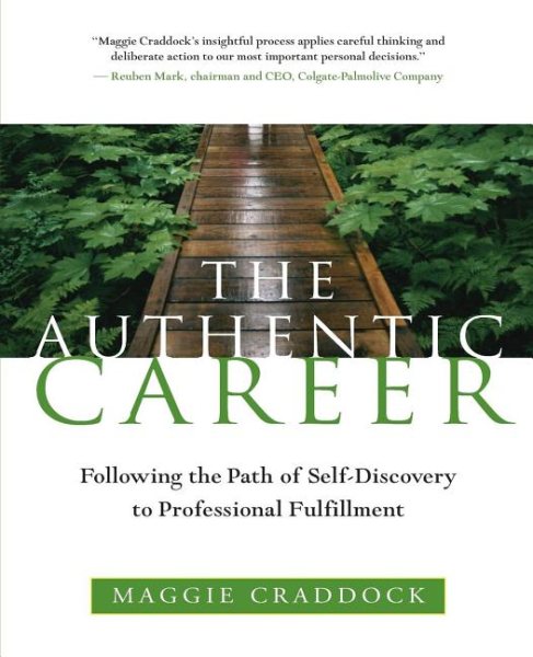 The Authentic Career: Following the Path of Self-Discovery to Professional Fulfillment cover