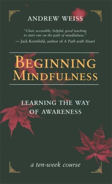 Beginning Mindfulness: Learning the Way of Awareness cover