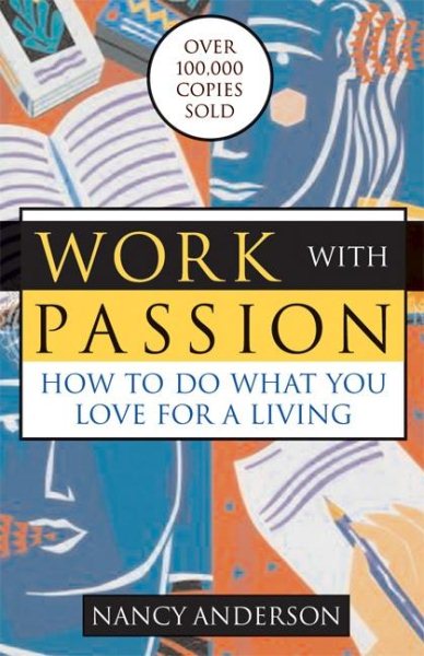 Work with Passion: How to Do What You Love for a Living cover