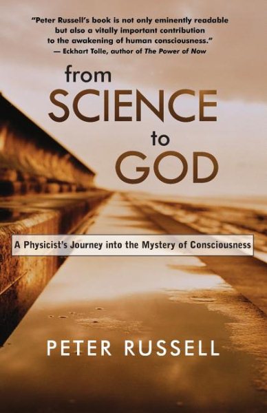 From Science to God: A Physicists Journey into the Mystery of Consciousness cover