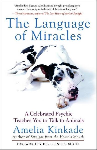 The Language of Miracles: A Celebrated Psychic Teaches You to Talk to Animals cover