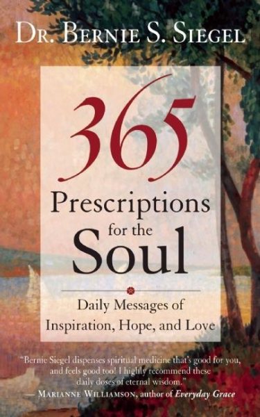 365 Prescriptions for the Soul: Daily Messages of Inspiration, Hope, and Love cover