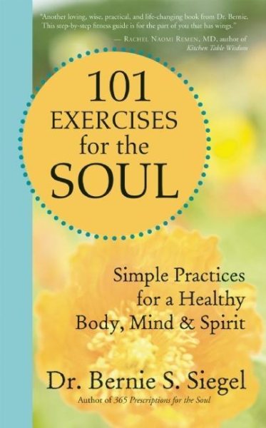 101 Exercises for the Soul: Simple Practices for a Healthy Body, Mind, and Spirit cover