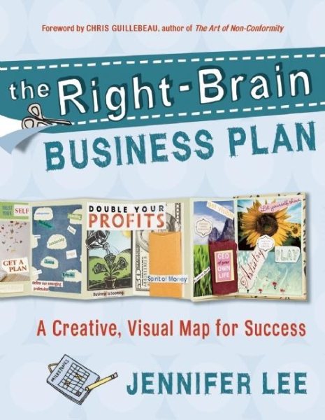 The Right-Brain Business Plan: A Creative, Visual Map for Success cover