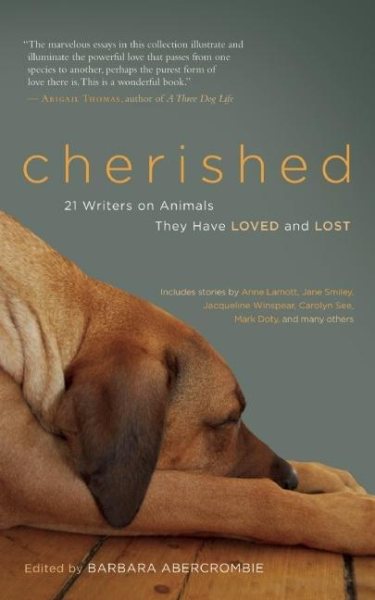 Cherished: 21 Writers on Animals They Have Loved and Lost cover