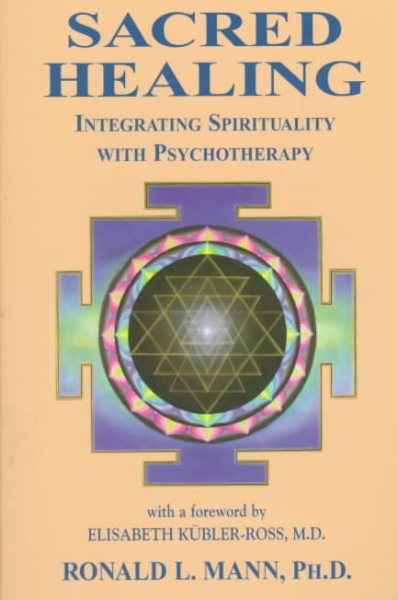 Sacred Healing: Integrating Spirituality With Psychotherapy cover