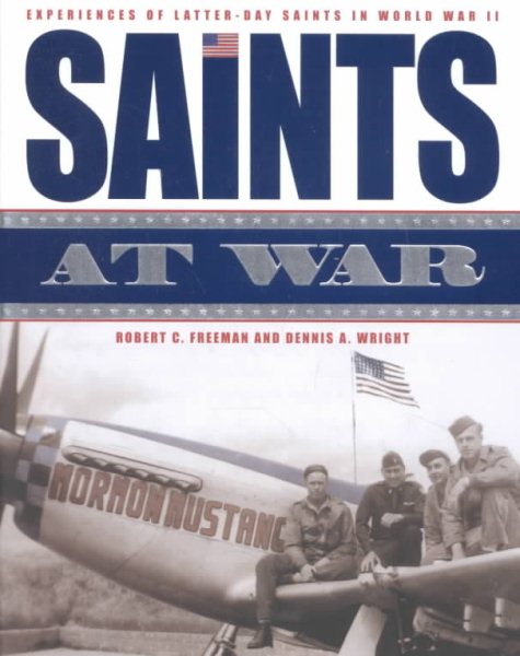 Saints at War: Experiences of Latter-Day Saints in World War II cover