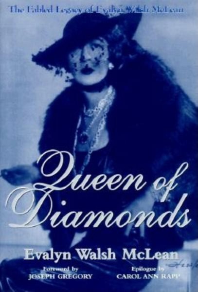 Queen of Diamonds: The Fabled Legacy of Evalyn Walsh McLean cover