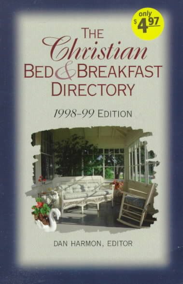 Christian Bed and Breakfast Directory 1998-1999 (Christian Bed & Breakfast Directory) cover