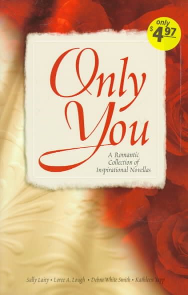Only You: Interrupted Melody/Reluctant Valentine/Castaways/Masquerade (Inspirational Valentine Romance Collection) cover