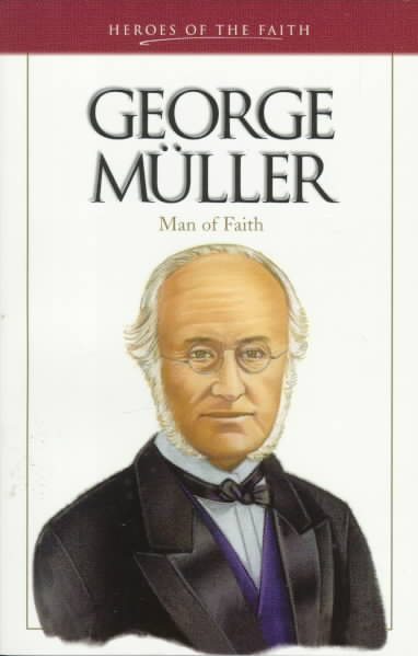 George Muller: Man of Faith (Heroes of the Faith) cover
