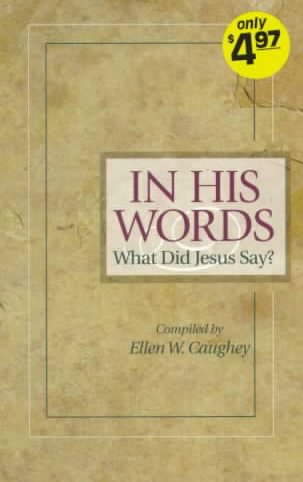 In His Words: What Would Jesus Say? (Inspirational Library Series) cover