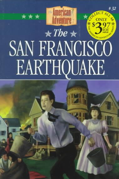 The San Francisco Earthquake (The American Adventure Series #32)