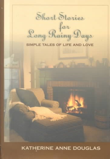 Short Stories for Long Rainy Days: Simple Tales of Life and Love cover