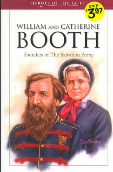 William and Catherine Booth: Founders of the Salvation Army (Heroes of the Faith) cover