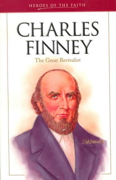 Charles Finney: The Great Revivalist (Heroes of the Faith) cover