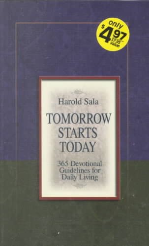 Tomorrow Starts Today: 365 Guidelines for Daily Living (Inspirational Library) cover