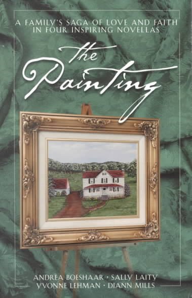 The Painting: Where the Heart Is/New Beginnings/Turbulent Times/Going Home Again (Inspirational Romance Collection) cover