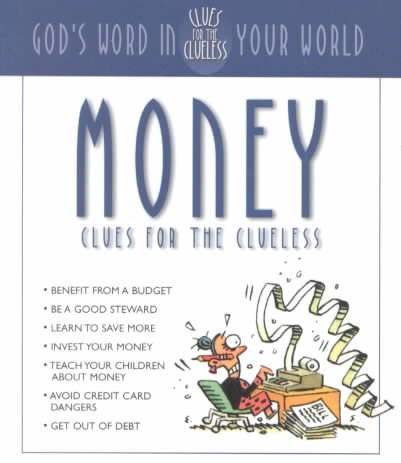 Money Clues for the Clueless: God's Word in Your World cover