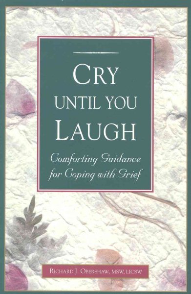 Cry Until You Laugh: Comforting Guide to Coping With Grief cover