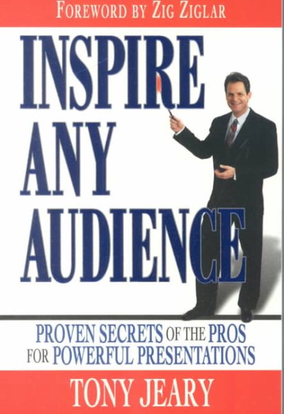 Inspire Any Audience: Proven Secrets of the Pros for Powerful Presentations cover
