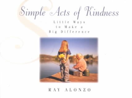 Simple Acts of Kindness: Simple Inspiration & Ideas to Bring Delight & Goodness to Others cover
