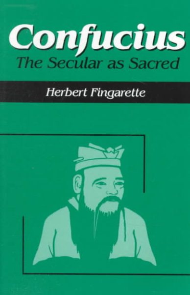 Confucius: The Secular As Sacred (Religious Traditions of the World) cover