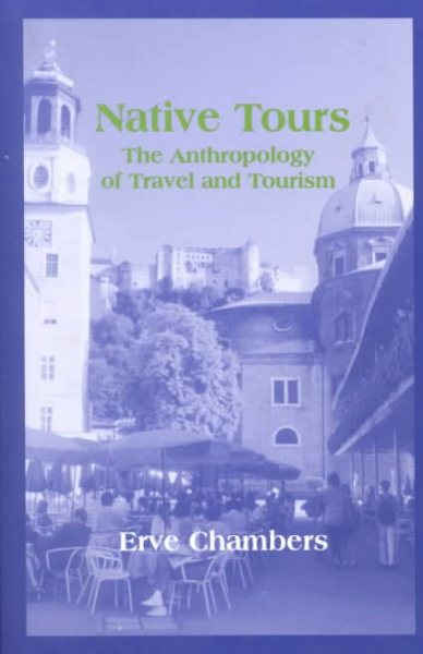 Native Tours: The Anthropology of Travel and Tourism cover