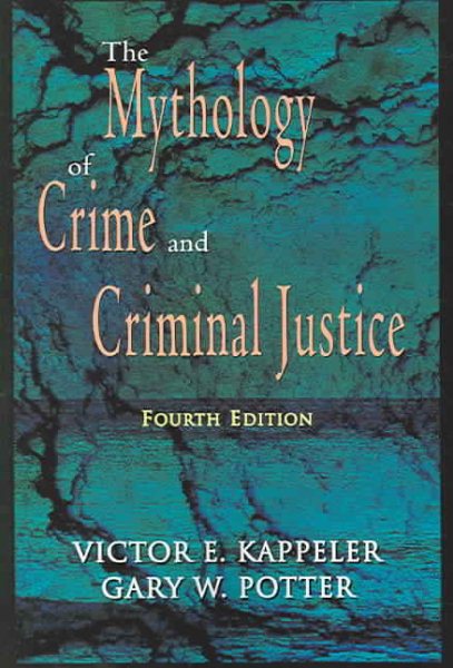 The Mythology of Crime and Criminal Justice