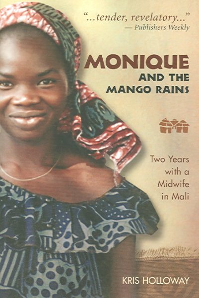 Monique and the Mango Rains: Two Years With a Midwife in Mali cover