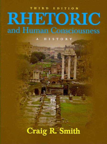 Rhetoric and Human Consciousness: A History cover