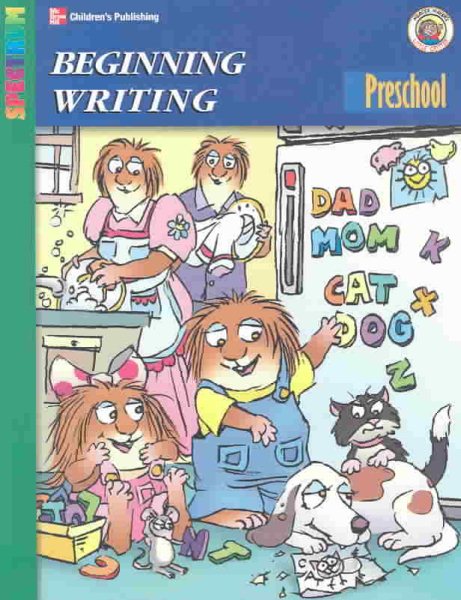 Spectrum Beginning Writing: Preschool (featuring Mercer Mayer's Little Critter) (Little Critter Preschool Spectrum Workbooks)