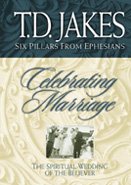 Celebrating Marriage: The Spiritual Wedding of the Believer cover