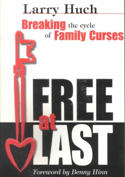 Free at Last: Breaking the Cycle of Family Curses cover