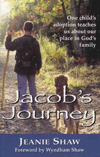 Jacob's Journey: One Child's Adoption Teaches Us About Our Place in God's Family cover