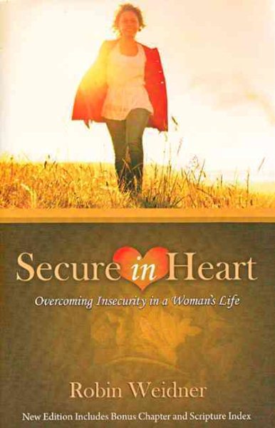 Secure in Heart: Overcoming Insecurity in a Woman's Life cover