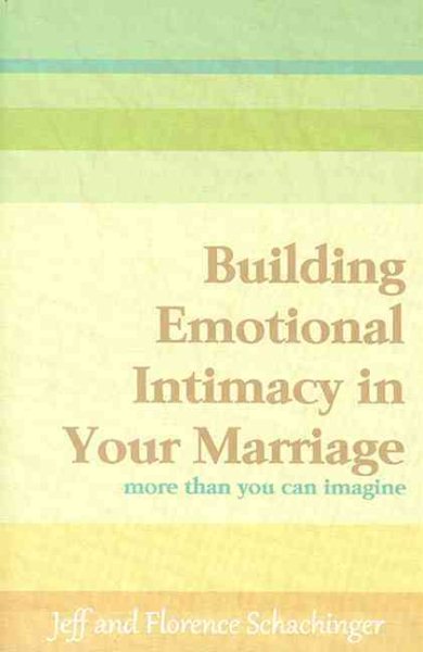 Building Emotional Intimacy in Your Marriage: More Than You Can Imagine cover