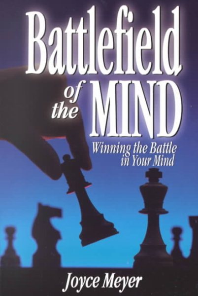 Battlefield of the Mind: How to Win the War in Your Mind cover
