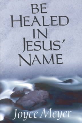 Be Healed in Jesus' Name cover