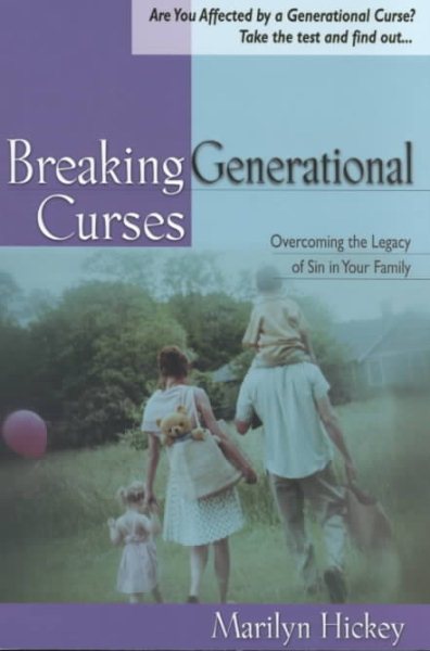 Breaking Generational Curses: Overcoming the Legacy of Sin in Your Family cover