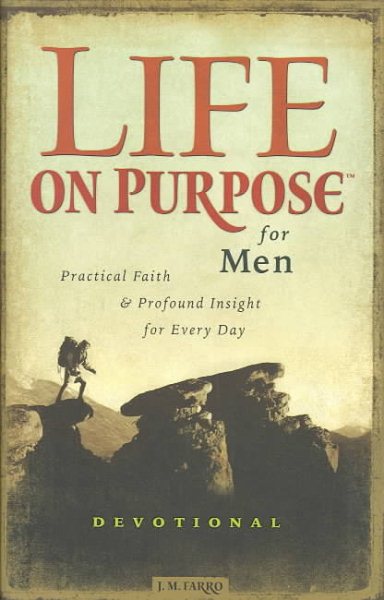 Life on Purpose Devotional for Men: Practical Faith and Profound Insight for Every Day (Life on Purpose) cover