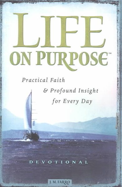 Life on Purpose Devotional: Practical Faith and Profound Insight for Every Day cover