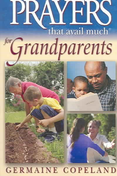 Prayer That Avail Much For Grandparents: James 5:16 (Prayers That Avail Much (Paperback))