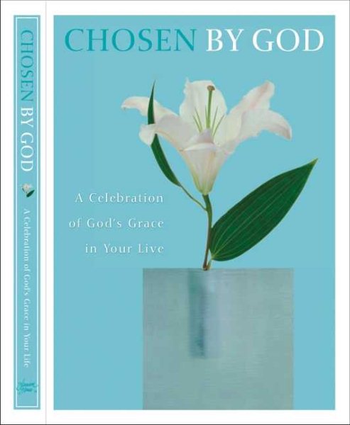 Chosen by God: A Celebration of God's Grace in Your Life (By God) (By God) cover