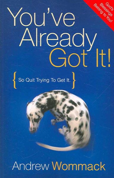 You've Already Got It! (So Quit Trying To Get It) cover