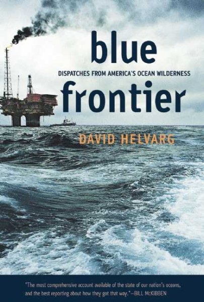 Blue Frontier: Dispatches from America's Ocean Wilderness cover
