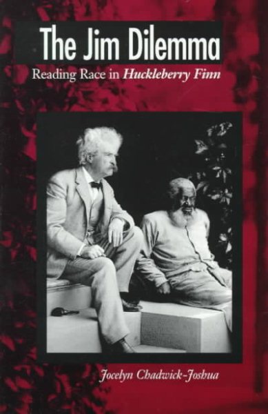 The Jim Dilemma: Reading Race in Huckleberry Finn cover