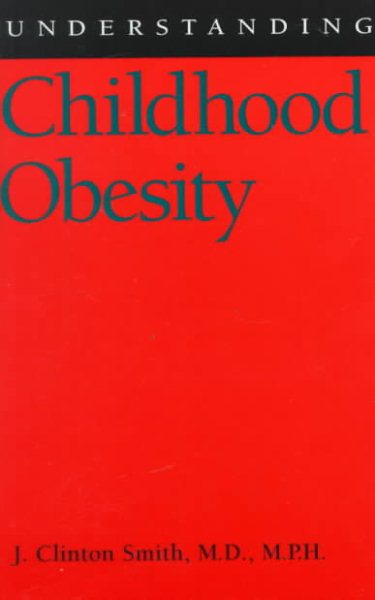 Understanding Childhood Obesity (Understanding Health and Sickness Series) cover