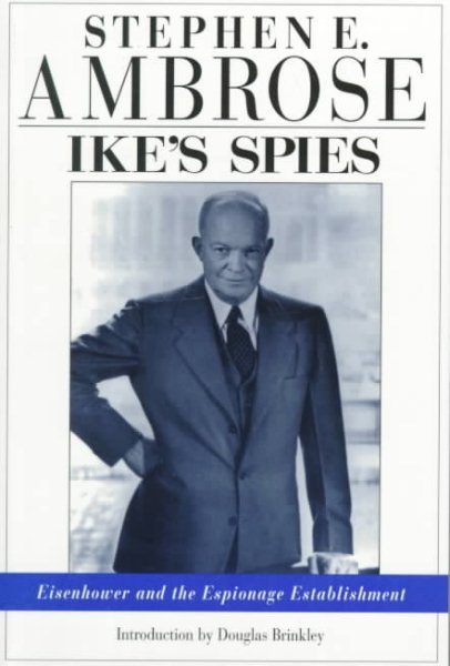 Ikes Spies: Eisenhower and the Espionage Establishment cover