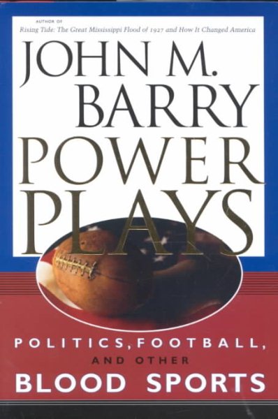 Power Plays: Politics, Football, and Other Blood Sports cover